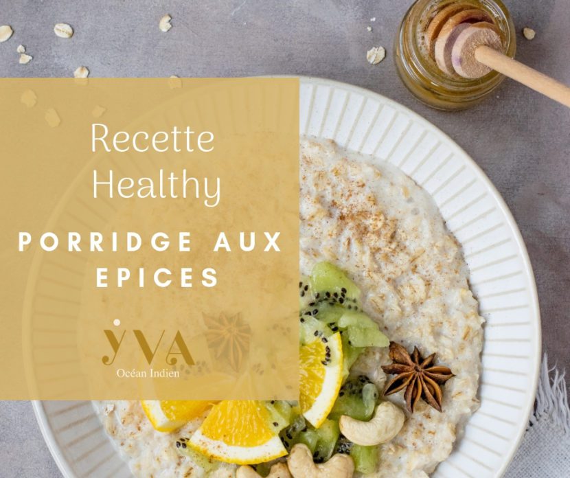 _Recette healthy porridge épices YVA océan indien