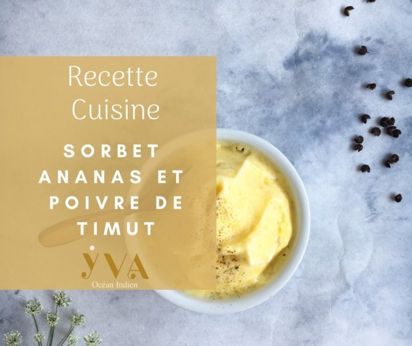 sorbet ananas poivre de timut