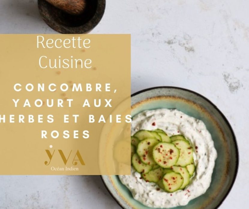 concombre au yaourt herbes et baies roses